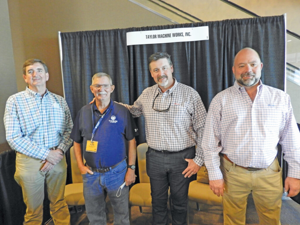 Barry Black, Taylor Machine Works Inc., Louisville, MS; Chris Taylor, Timber Automation LLC, Hot Springs, AR; and Robert Taylor and Hal Nowell, Taylor Machine Works Inc.