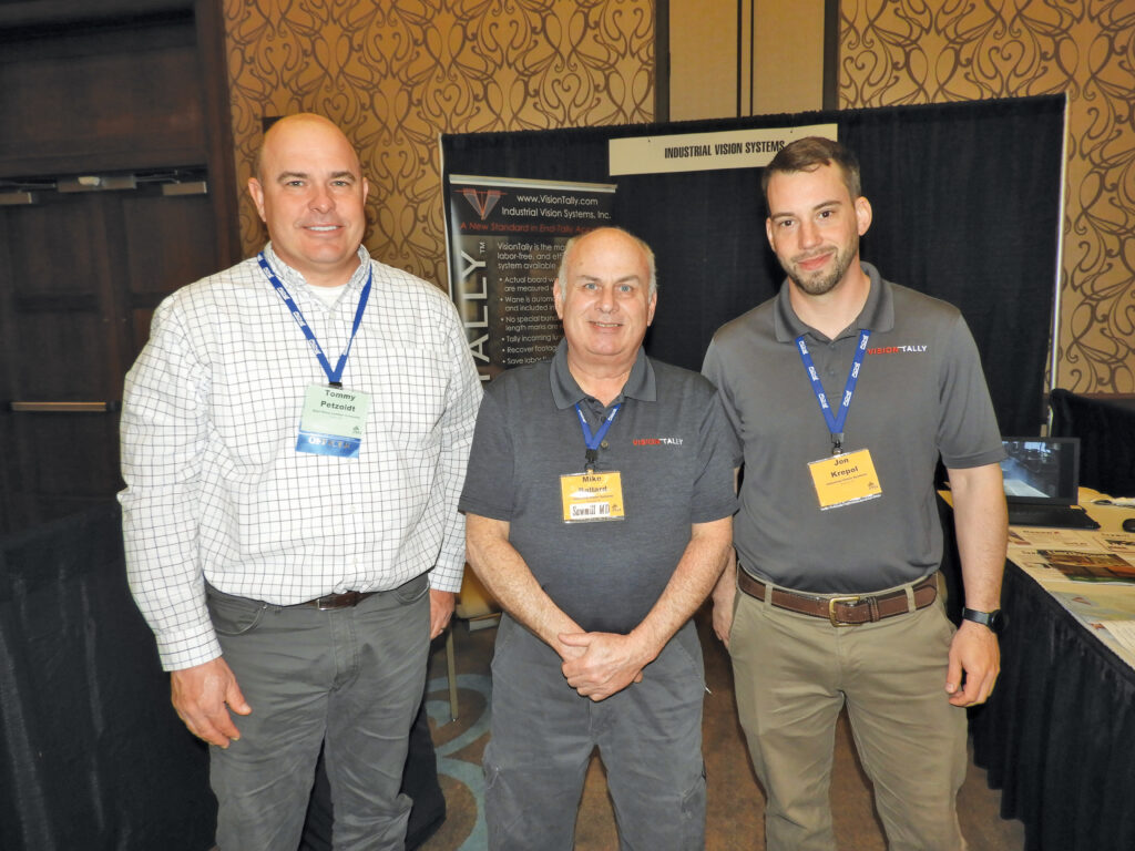 Tommy Petzoldt, East Perry Lumber Co., Frohna, MO; Mike Ballard, VisionTally, Little River, SC; and Jon Krepol, VisionTally, Broomall, PA