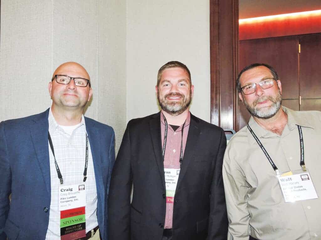 Craig Brouyette and Ryan Mulligan, Pike Lumber Co. Inc., Akron, IN; and Walt Harvey, Central States Forest Products Inc., Chelsea, MI