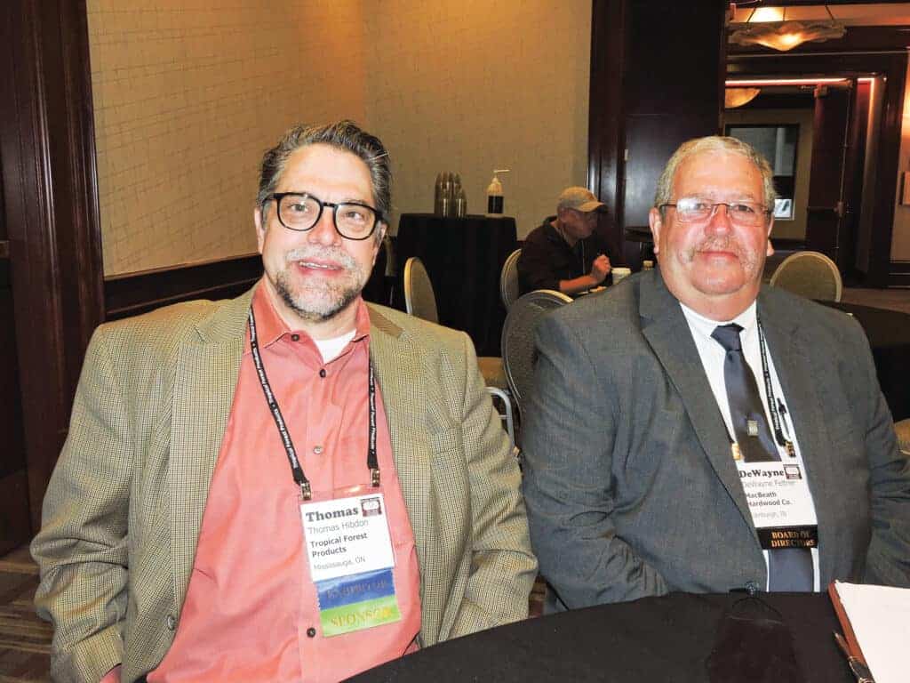 Tom Hibdon, Tropical Forests Products, Mississauga, ON; and DeWayne Feltner, MacBeath Hardwood Co., Edinburgh, IN